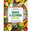 Ovocie a zelenina ako liek - Christiane Lentzová, Klaus Oberbeil