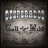 CD Dezperadoz: Call Of The Wild DIGI