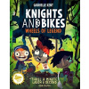 Knights and Bikes: Wheels of Legend (Kent Gabrielle)