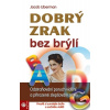 Dobrý zrak bez brýlí - Liberman Jacob