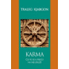 Karma. Čo to je a prečo na nej záleží - Traleg Kjabgon