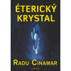 Éterický krystal - Cinamar Radu