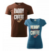 Tričká pre páry Daddy / Mommy loves coffee