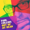 Paul Collins, COLLINS, PAUL - OUT OF MY HEAD -DIGI- CD, CD