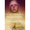 My Son Marshall, My Son Eminem - Debbie Nelson