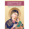 Zasvätenie sa Ježišovi skrze Máriu