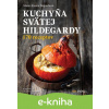 E-kniha Kuchyňa svätej Hildegardy - Marie-France Delpech