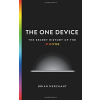 The One Device: The Secret History of the iPhone