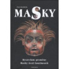 Dvořáček Petr: Masky - Mysterium proměny, Masky šesti kontinentů (člověk si vždy přál měnit se v jinou bytost - masky to umožňují - jsou klíčem ke vstupu do tohoto fascinujícího světa (vydání Fontána