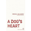 A Dogs Heart - Mikhail Bulgakov, Penguin Books Ltd