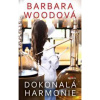 Dokonalá harmonie - Barbara Woodová