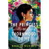 The Princess of Thornwood Drive - Khalia Moreau