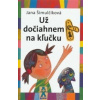 Už dočiahnem na kľučku - Šimulčíková Jana