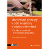 Montessori principy v péči o seniory a osoby s demencí - Jaroslava Švarcbachová