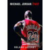 Michael Jordan Život (Roland Lazenby)