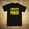 Addicted to poker, Barva Černá, Velikost 3XL Bezvatriko.cz 104004
