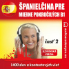 Audiokniha: Španielčina pre mierne pokročilých B1 – časť 2