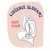Liečenie slovami - Rupi Kaur