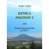 Kytica pocitov 2 alebo Šarišská slepačia polievka pre dušu 2 - Štefan Fedor