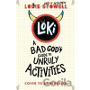 Loki: A Bad God's Guide to Unruly Activities - Louie Stowell