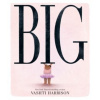 Big - Vashti Harrison,Vashti Harrison