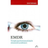 EMDR - Terapia psychotraumatických stresových syndrómov - Hofmann Arne