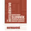 Komentovaný slovensko-nemecký a nemecko-slovenský slovník pre hoteliérstvo - PhDr. Alena Hofmanová