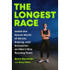 The Longest Race: Inside the Secret World of Abuse, Doping, and Deception on Nike's Elite Running Team