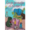 Čo je pravda a čo nie? - Bieliková Zita