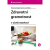 Zdravotní gramotnost - Mariana Magerčiaková a kolektiv