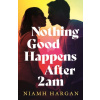 Nothing Good Happens After 2AM