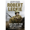 Helmet for my Pillow - Robert Leckie