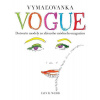 Vymaľovanka VOGUE - Dotvorte modely zo slávneho módneho magazínu