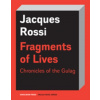 Fragments of Lives Chronicles of the Gulag - první anglické vydání - Jacques Rossi