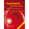 Psychiatrie 5.vyd. - Minimum pro praxi (Jiří Raboch, Pavel Pavlovský, Dana Janotová - vyd. Triton)