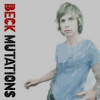 Beck - Mutations [CD]