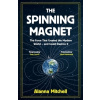 The Spinning Magnet