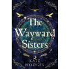The Wayward Sisters - Kate Hodges