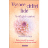 Keinar Bertold: Vysoce citliví lidé - Posilující cvičení (Jak uzpůsobit svou vysokou citlivost, aby se vám žilo lépe. Jak ochraňovat sami sebe, lépe pochopit působení jemnohmotných energií a pracovat
