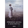 Pôrodná sestra z Auschwitzu - Magdalena Knedler - online doručenie