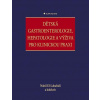 Dětská gastroenterologie, hepatologie a výživa pro klinickou praxi - Nabil El-Lababidi a kolektiv