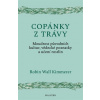 Copánky z trávy (Robin Kimmererová Wall)
