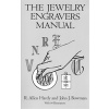 The Jewelry Engravers Manual (Allen Hardy R.)