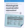 Histologické mezinárodní názvosloví + CD - Kamil Belej jr., Kamil Belej, Drahomír Horký
