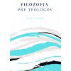 Filozofia pre teológov (Pavel Hanes)