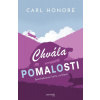 Chvála pomalosti - Carl Honoré