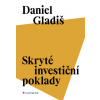 Skryté investiční poklady - Gladiš Daniel