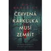 Červená karkulka musí zemřít - A. K. Benedict
