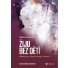 Žiju bez dětí
