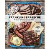 Franklin Barbecue - Aaron Franklin, Jordan Mackay